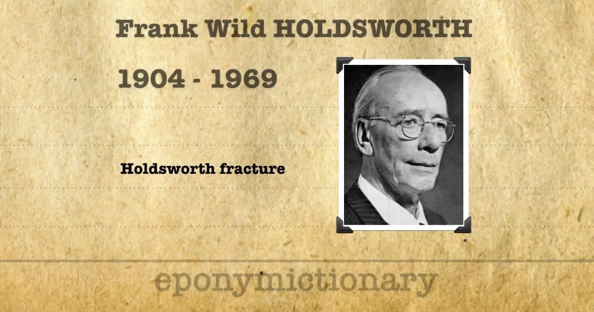 Frank Holdsworth • LITFL Medical Blog • Medical Eponym Library