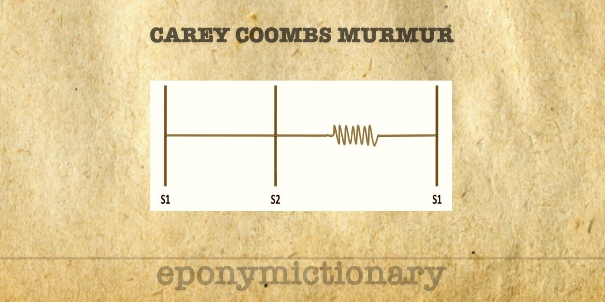 Carey Coombs murmur • LITFL • Medical Eponym Library