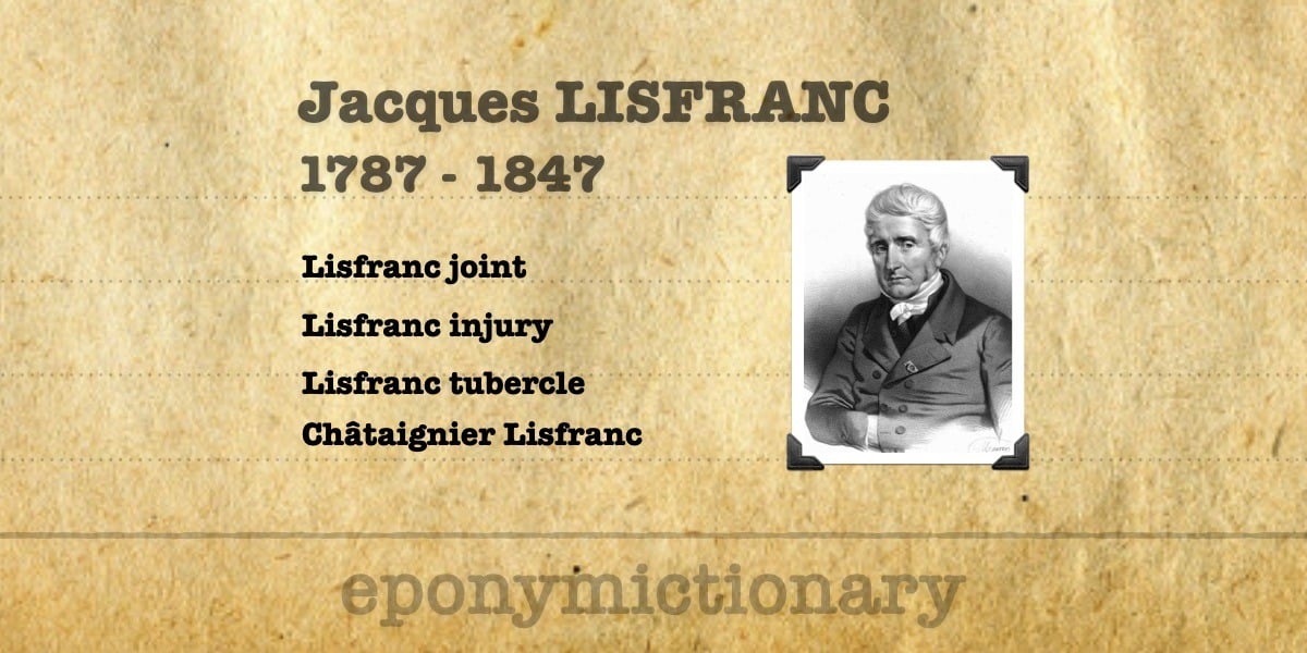 Jacques Lisfranc • LITFL Medical Blog • Eponym Library