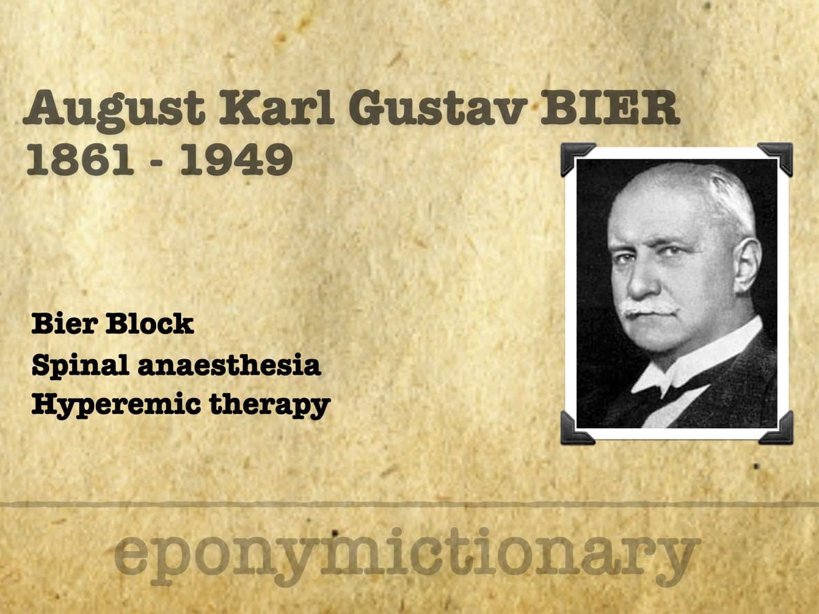 August Bier • LITFL • Medical Eponym Library