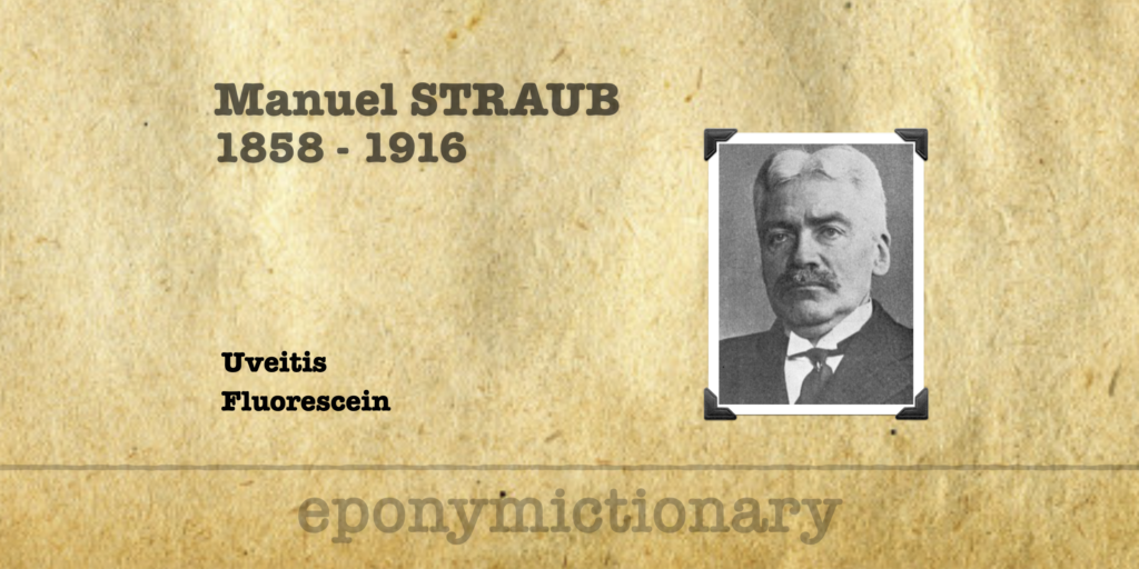 Staruib Manuel Straub • LITFL • Medical Eponym LIbrary